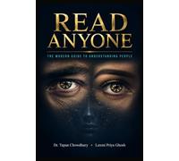 Read Anyone: Decode Body Language, Read Emotions, Detect Deception, and Build Stronger Relationships: The Modern Guide to Understanding People, Decode ... and Create Stronger Relationships