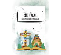 Read Around the Americas: A Guided Reading Journal Across North, Central & South America: Track Your Literary Journey Through 35+ Countries • Log ... Your TBR, and Explore Cultures Through Books