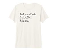 Read Banned Books Drink Coffee Fight Evil Banned Book Lover Camiseta Premium