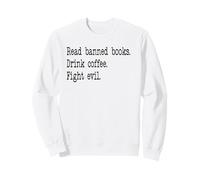 Read Banned Books Drink Coffee Fight Evil Banned Book Lover Sudadera