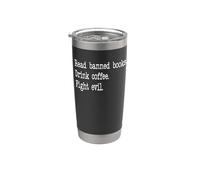 Read Banned Books Drink Coffee Fight Evil Banned Book Lovers Vaso térmico de acero inoxidable de doble pared