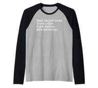 Read Banned Books Drink Coffee Fight Fascism Save Democracy Camiseta Manga Raglan