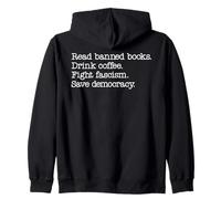 Read Banned Books Drink Coffee Fight Fascism Save Democracy Sudadera con Capucha