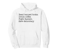 Read Banned Books Drink Coffee Fight Fascism Save Democracy Sudadera con Capucha