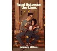 Read Between the Lines: A Reverse Grumpy Sunshine, Cosy & Spicy Best Friends to Lovers Romantic Comedy (The Birch Valley Series)
