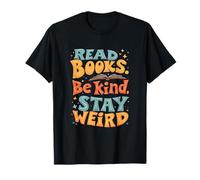 Read Books Be Kind Stay Weird Fun Bookworm Cita Camiseta