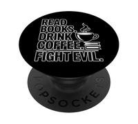 Read Books Drink Coffee Fight Evil PopSockets PopGrip Adhesivo