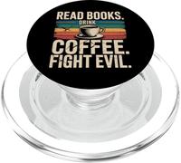 Read Books Drink Coffee Fight Evil PopSockets PopGrip para MagSafe
