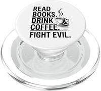 Read Books Drink Coffee Fight Evil PopSockets PopGrip para MagSafe
