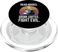 Read Books Drink Coffee Fight Evil PopSockets PopGrip para MagSafe