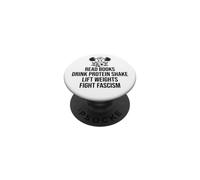 Read Books Drink Protein Shake Lift Weights Fight Fascism PopSockets PopGrip Adhesivo