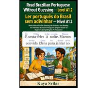 Read Brazilian Portuguese Without Guessing - Level A1.2 / Ler português do Brasil sem adivinhar: Minha Vida no Rio: No Guessing. No Dictionary. Just Reading. Brazilian Portuguese Reader for Beginners.