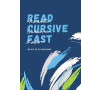 Read Cursive Fast - Learn to Read Cursive, Historical Documents, and Notes Even if You Don't Write by Hand