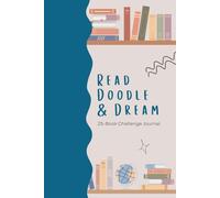 Read, Doodle and Dream: 25-Book Challenge Journal