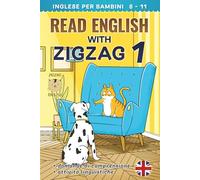 READ ENGLISH WITH ZIGZAG 1: Inglese per bambini (Read English with Zigzag (inglese con italiano))