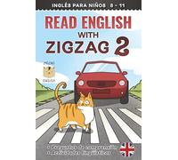 READ ENGLISH WITH ZIGZAG 2: Inglés para niños (Read English with Zigzag (inglés con español))