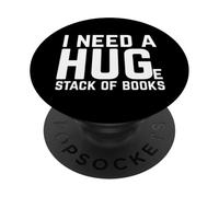 Read I Need a Huge Stack of Books PopSockets PopGrip Adhesivo