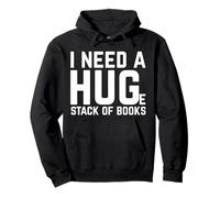 Read I Need a Huge Stack of Books Sudadera con Capucha