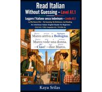 Read Italian Without Guessing - Level A1.1 / Leggere l’italiano senza indovinare: La Mia Nuova Vita - No Guessing. No Dictionary. Just Reading. An ... / Leggere l'italiano senza indovinare)
