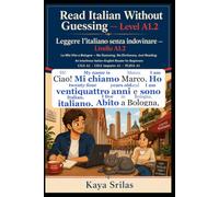 Read Italian Without Guessing - Level A1.2 / Leggere l’italiano senza indovinare: La Mia Vita a Bologna - No Guessing. No Dictionary. Just Reading. An ... / Leggere l'italiano senza indovinare)