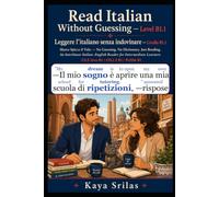 Read Italian Without Guessing - Level B1.1 / Leggere l’italiano senza indovinare: Marco Spicca il Volo - No Guessing. No Dictionary. Just Reading. ... / Leggere l'italiano senza indovinare)
