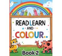 Read, Learn and Colour: Fun Sentences and Pictures for Early Readers.