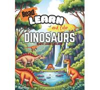 READ, LEARN, & COLOR: DINOSAURS: Dinosaurs: Read & Discover - A Read, Learn & Color Activity Book for Kids Ages 5-8 with Facts, Coloring Pages, Word Search, Mazes & More.