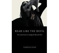 Read Like The Devil: The Essential Course in Reading the Marseille Tarot (Divination)