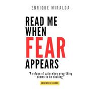 Read me when fear appears: "A refuge of calm when everything seems to be shaking"