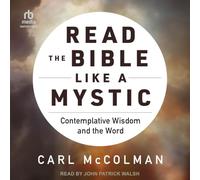 Read the Bible Like a Mystic: Contemplative Wisdom and the Word