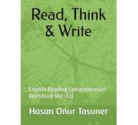 Read, Think & Write: English Reading Comprehension Workbook (A2-B1)