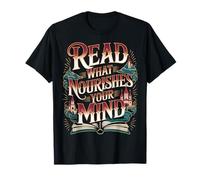 Read What Nourishes Your Mind Mentalidad del Lector - Camiseta