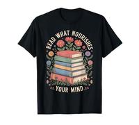 Read What Nourishes Your Mind Mentalidad del Lector Camiseta