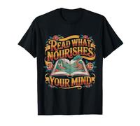 Read What Nourishes Your Mind Mentalidad del Lector - Camiseta