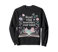 Read What Nourishes Your Mind Mentalidad del Lector - Sudadera