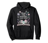 Read What Nourishes Your Mind Mentalidad del Lector - Sudadera con Capucha