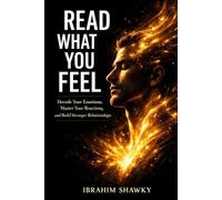READ WHAT YOU FEEL: The Art of Understanding Your Inner Life