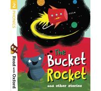 Read With Oxf 2 The Bucket Rocket And Other Stories (Read with Oxford)