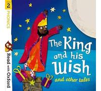 Read With Oxf 2 The King & His Wish (Read with Oxford)