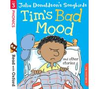 Read With Oxf 3 Tim's Bad Mood: Stage 3: Julia Donaldson's Songbirds: Tim's Bad Mood and Other Stories (Read with Oxford)