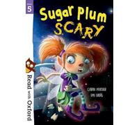 Read with Oxford: Stage 5: Sugar Plum Scary
