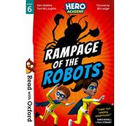 Read with Oxford: Stage 6: Hero Academy: Rampage of the Robots (Read with Oxford: Hero Academy)