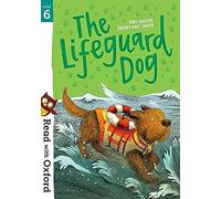 Read with Oxford: Stage 6: The Lifeguard Dog