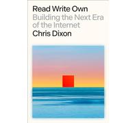 Read Write Own: Building the Next Era of the Internet