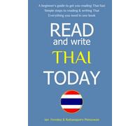 Read & Write Thai Today: The Easiest and Quickest Method to Learn to Read Thai