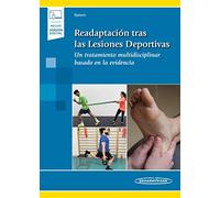 Readaptación Tras Las lesiones deportivas: Un Tratamiento multidisciplinar Basado En La evidencia (Incluye versión digital)