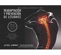 Readaptación y prevención de lesiones Volumen III Columna, pelvis y Neurología: Protocolos de actuación desde el ejercicio correctivo funcional