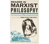Reader in Marxist Philosophy: From the Writings of Marx, Engels, and Lenin