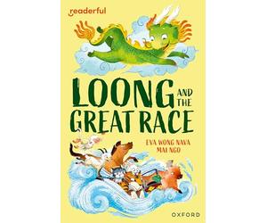 Readerful Independent Library: Level 15: Loong and the Great Race