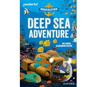 Readerful Independent Library: Oxford Reading Level 10: Shackleton · Deep Sea Adventure